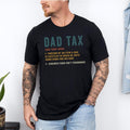 Funny Dad Tax Shirt Dad Funny Dad Dad Dad Tax Shirt Dad Tax Dad Tax T-Shirts