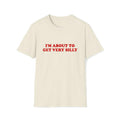 Funny Meme I'M About Get Very Silly Joke T-Shirts