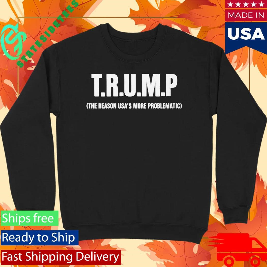 Gavin Newsom Trump The Reason USA’s More Problematic Shirt