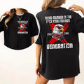 Gen X Sarcastic Proud Members Gen X Two Sides Shirt Raised Hose Water Neglect Shirt Funny Saying Sarcasm Quotes Shirt Streetwear T-Shirts