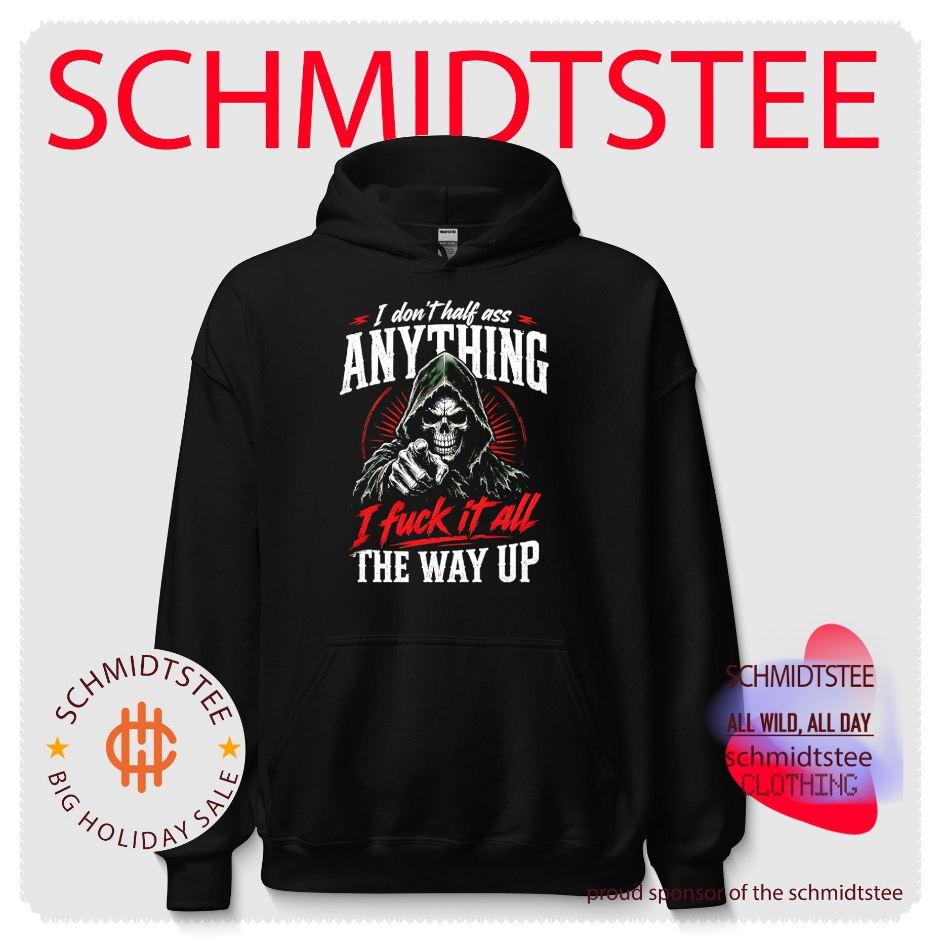 Grim Reaper I don’t half ass anything I fuck it all the way up shirt