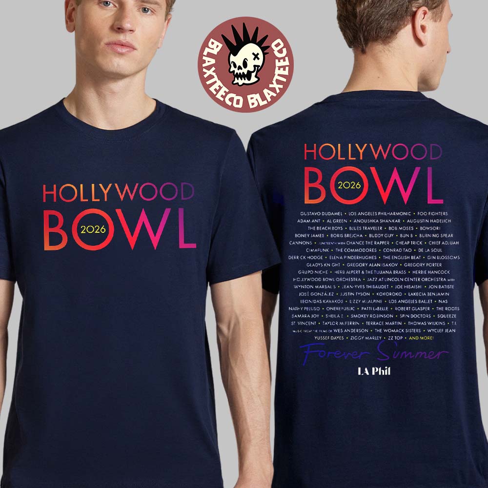 Hollywood Bowl 2026 Full Lineup Forever Summer Los Angeles California On August 22 Two Sided T-Shirt