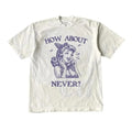How About Never Retro Vintage 1940 Pop Fun Shirt Funny Sayings Shirt Y2k Cute Top Womenwear T-Shirts