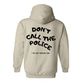 Humorous "Don'T Call Police" Fun Quote Comfortable Cotton Everyday Casual Enthusiasts Sense Humor T-Shirts