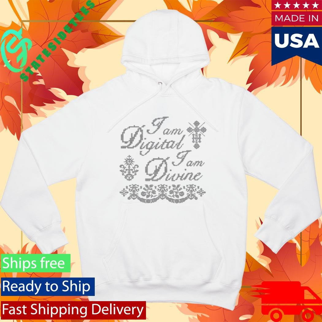 I Am Digital I Am Divine Shirt