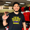 I Got My Ass Ate While Watching a Tubi Original shirt