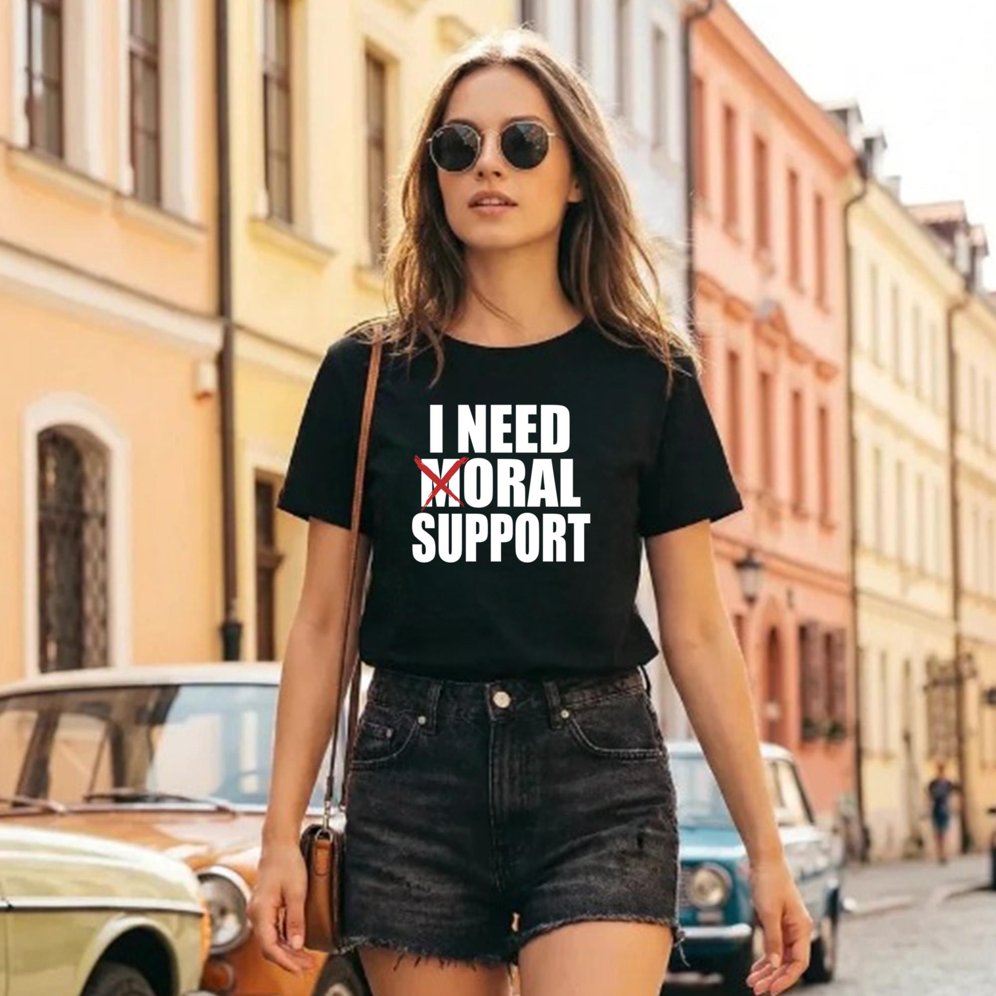 I Need Oral Support Shirt