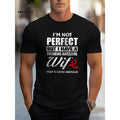 I'M Not Perfect But My Wife Is Awesome Print Crew Neck Casual Comfy Summer Tops Daily Vacation Resorts As Husband Boyfriend Made USA T-Shirts