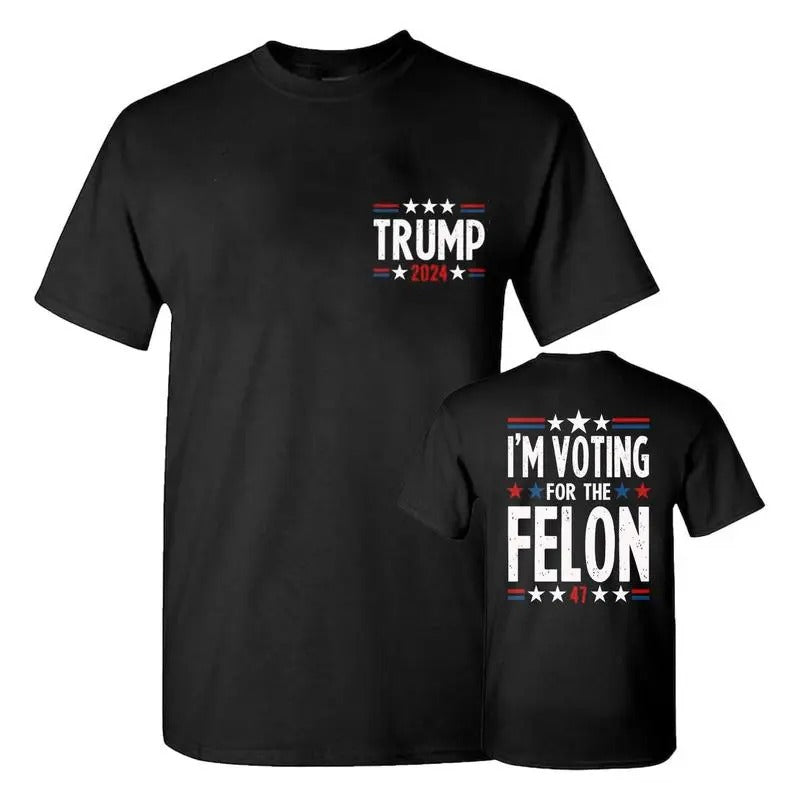 I'M Voting Felon 2 Sides Shirt Donald Trump Shirt Felon Shirt Comfort Retro T-Shirts