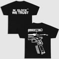 GLOCK WE TRUST 2 Side Menswear Top Full Color Black White T-Shirts