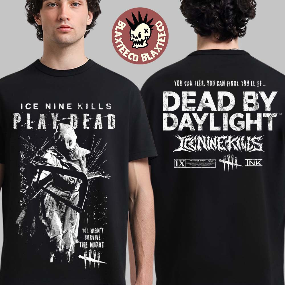 Ice Nine Kills X Dead By Daylight Play Dead Merch Survive The Night T-Shirt