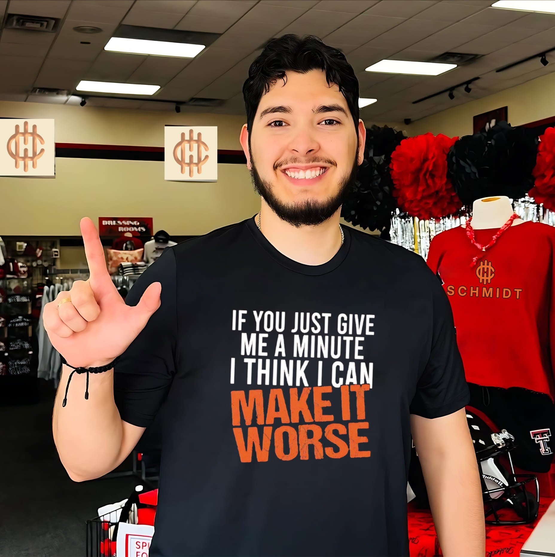 If You Just Give Me A Minute I Think I Can Make It Worse Shirt