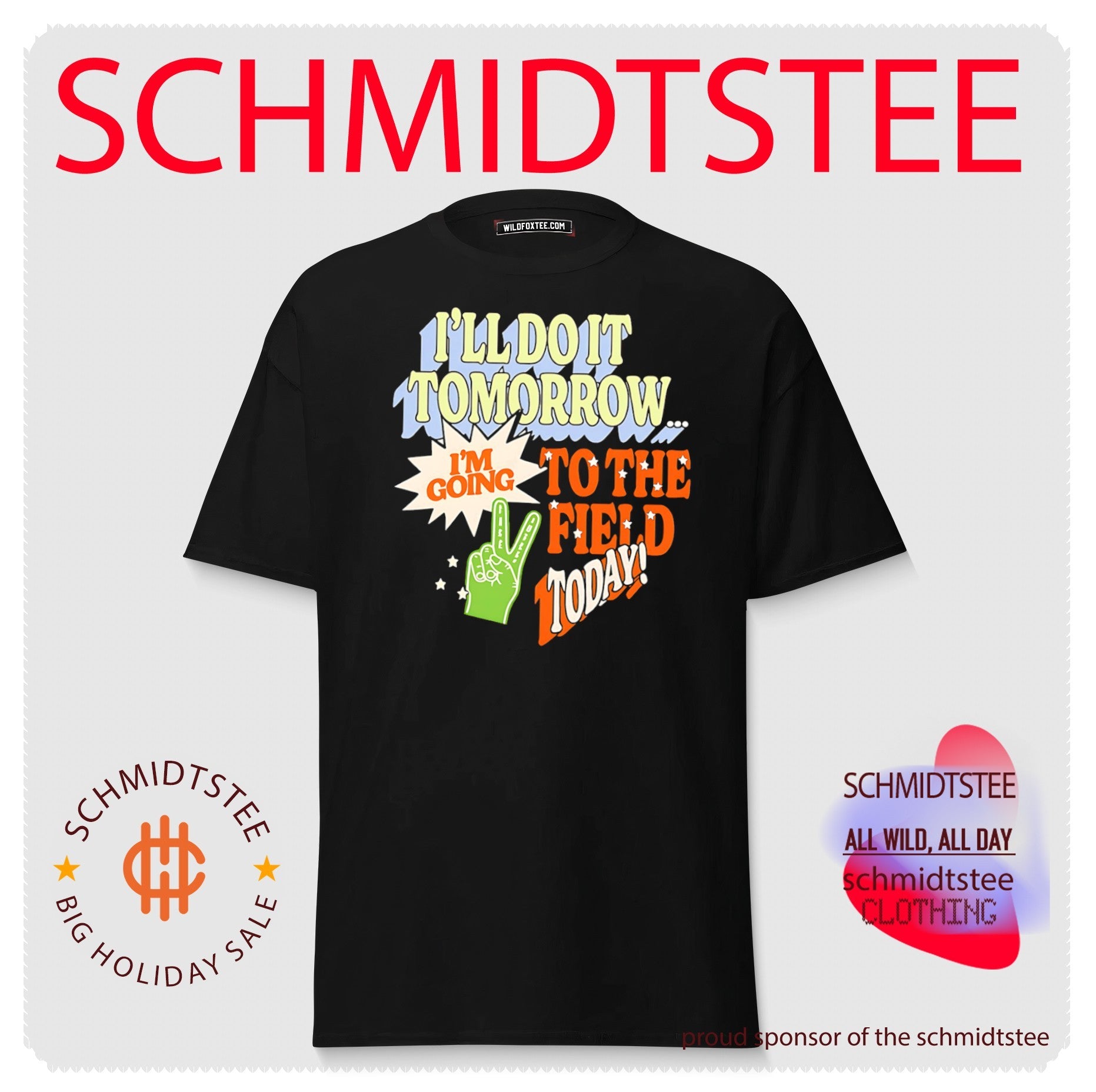 I’ll Do It Tomorrow I’m Going to the Field Today Retro Quote shirt