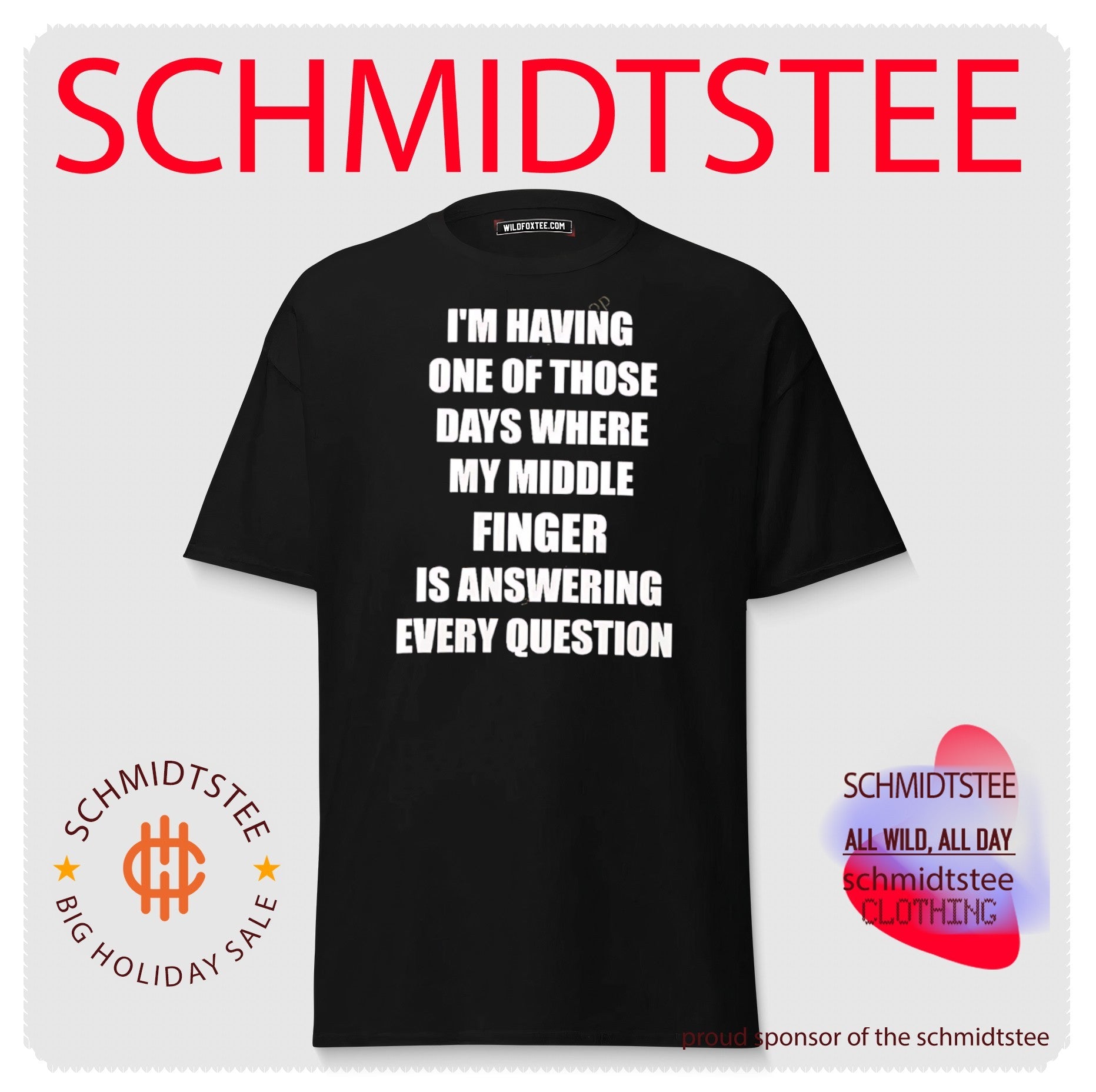 I’m having one of those days where my middle finger is answering every question shirt