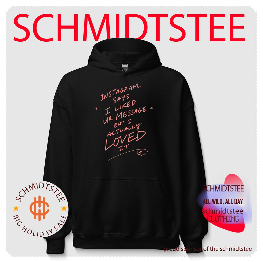 Instagram Says I Liked Your Message but I Actually Loved It shirt