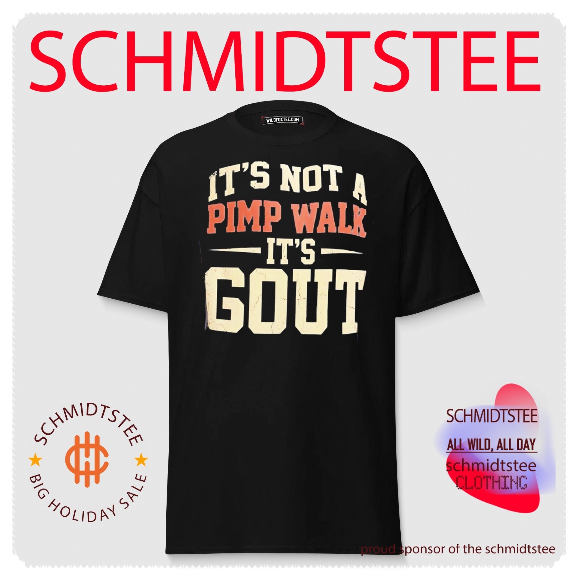 It’s not a pimp walk it’s gout shirt