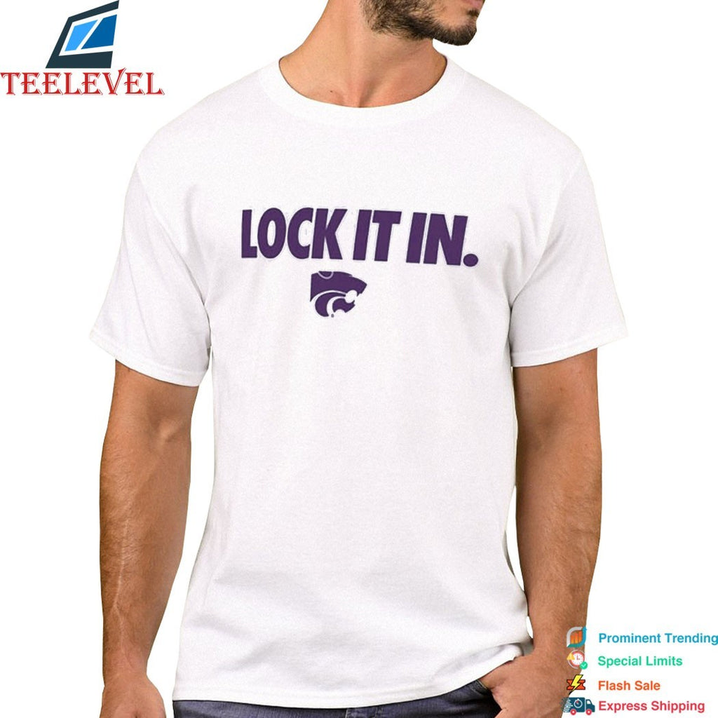 Kansas State Wildcats Lock It In T-shirt