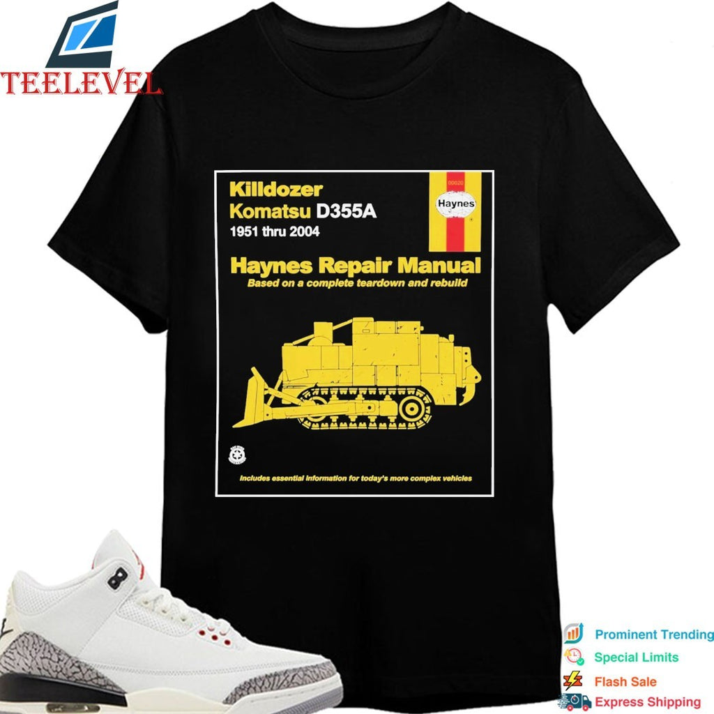 Killdozer Komatsu Haynes Repair Manual Based On A Complete Teardown And Rebuild D355A T-shirts