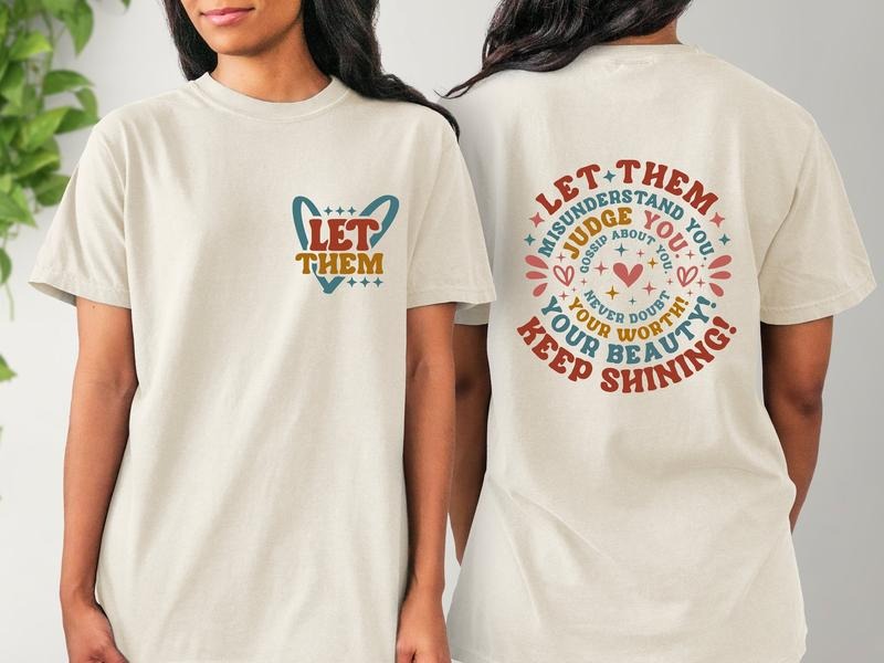 Let Them Misunderstand You Judge You Gossip About You Shirt Back Shirt Inspirational Quotes Mental Health Back Print Mental Health T-Shirts