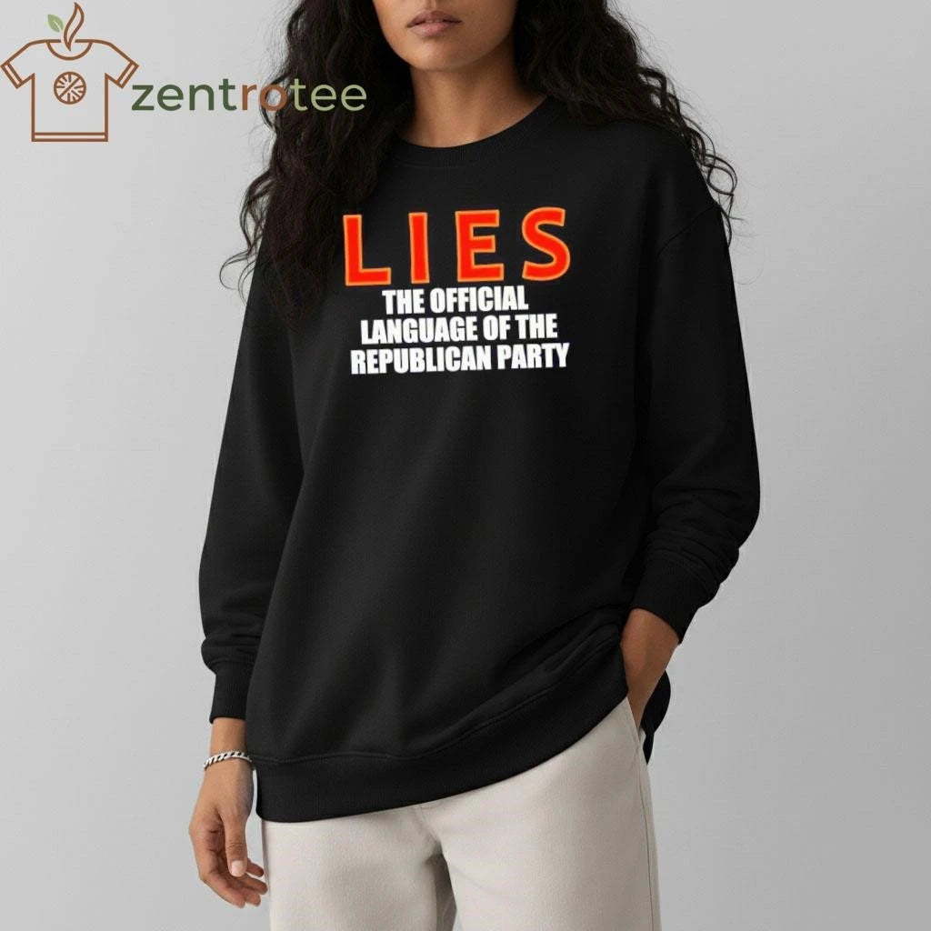 Lies The Official Language Of The Republican Party tee