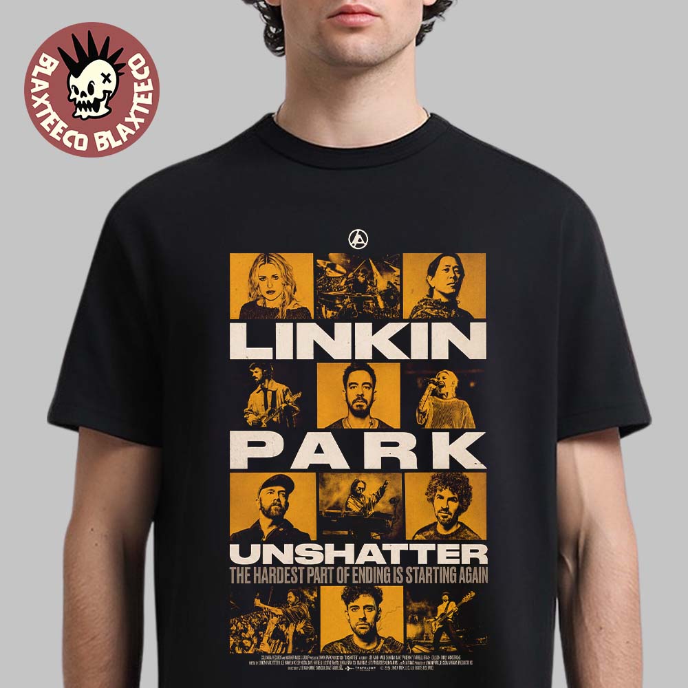 Linkin Park Unshatter Movie Poster The Hardest Part Of Ending Is Starting Again T-Shirt
