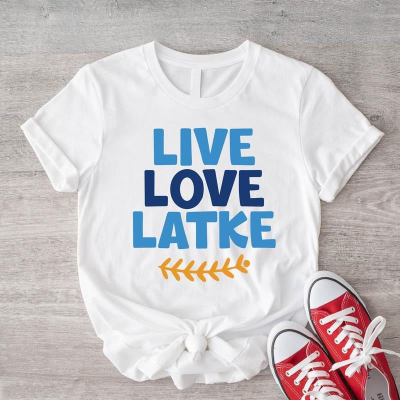 Live Love Latke Shirt Funny Hanukkah Jewish Religious Shirt Jewish Jewish Saying T-Shirts