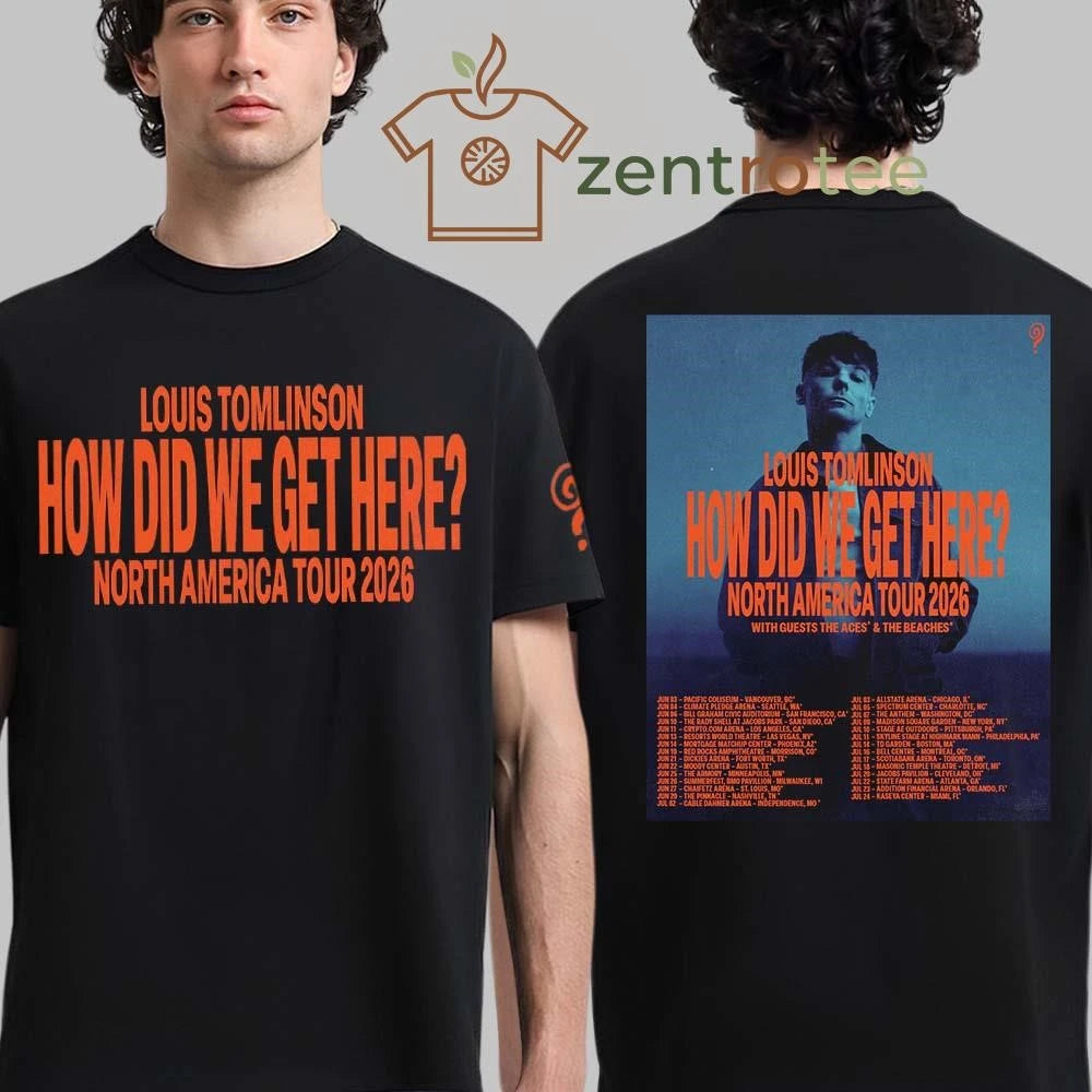 Louis Tomlinson How Did We Get Here North America Tour 2026 Schedule Tour Dates tee