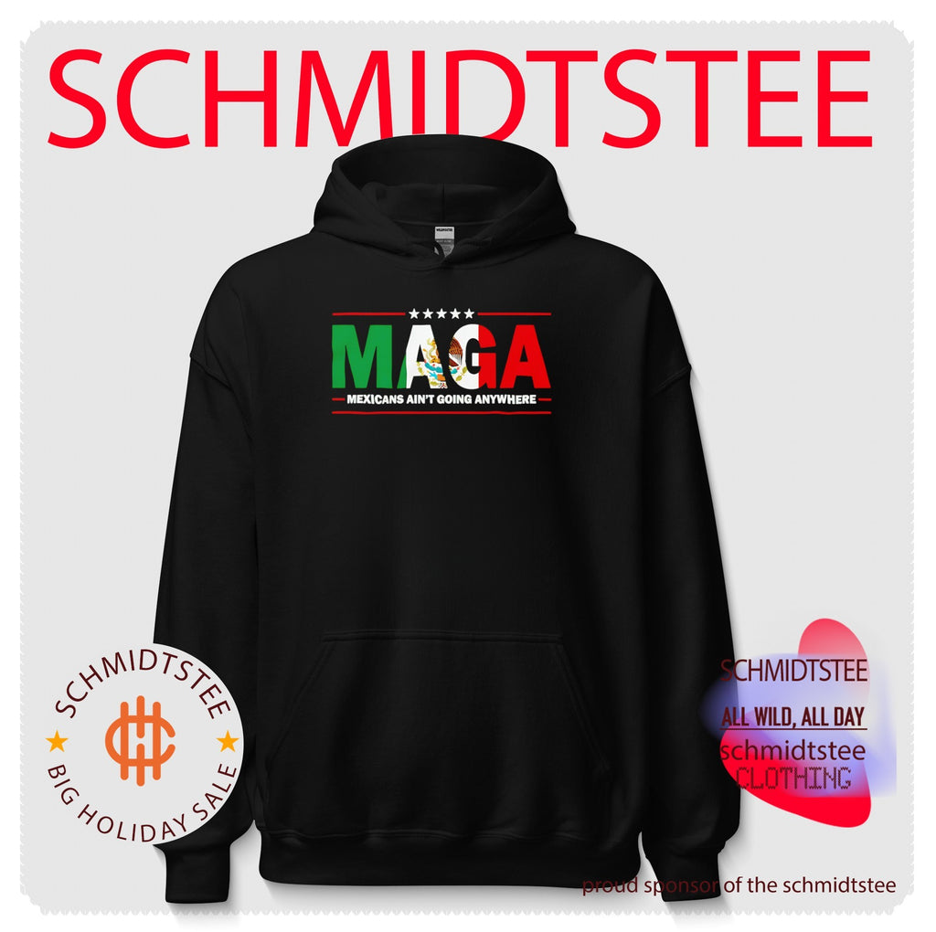 MAGA Mexicans Ain’t Going Anywhere Mexican Flag shirt