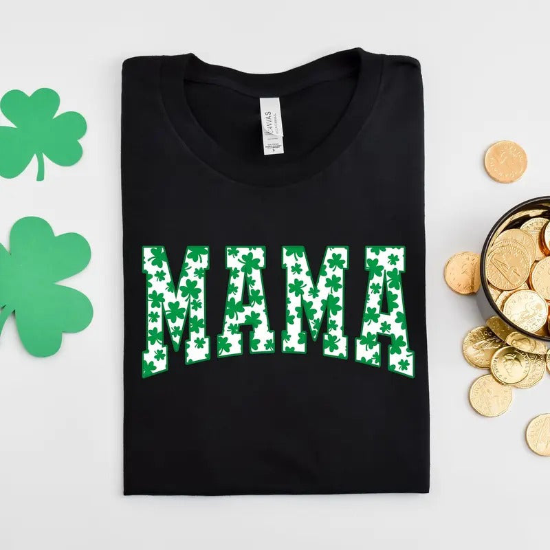 Mama Shamrock Shirt St Patricks Day Mama Irish Mom Lucky Mama st Patrick'S Day Giftmama T-Shirts