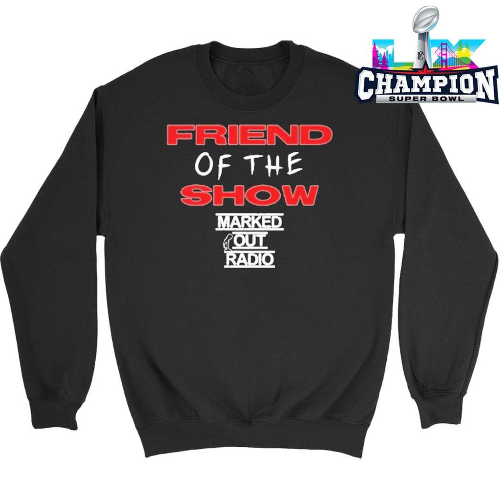Marked Out Radio Friend Of The Show Shirt