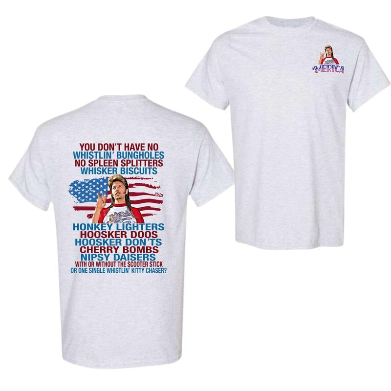 Merica You Don'T Have No Whistlin' Bungholes No Spleen Splitters Whisker Biscuits. Comfort Cotton Full Color Full Size T-Shirts