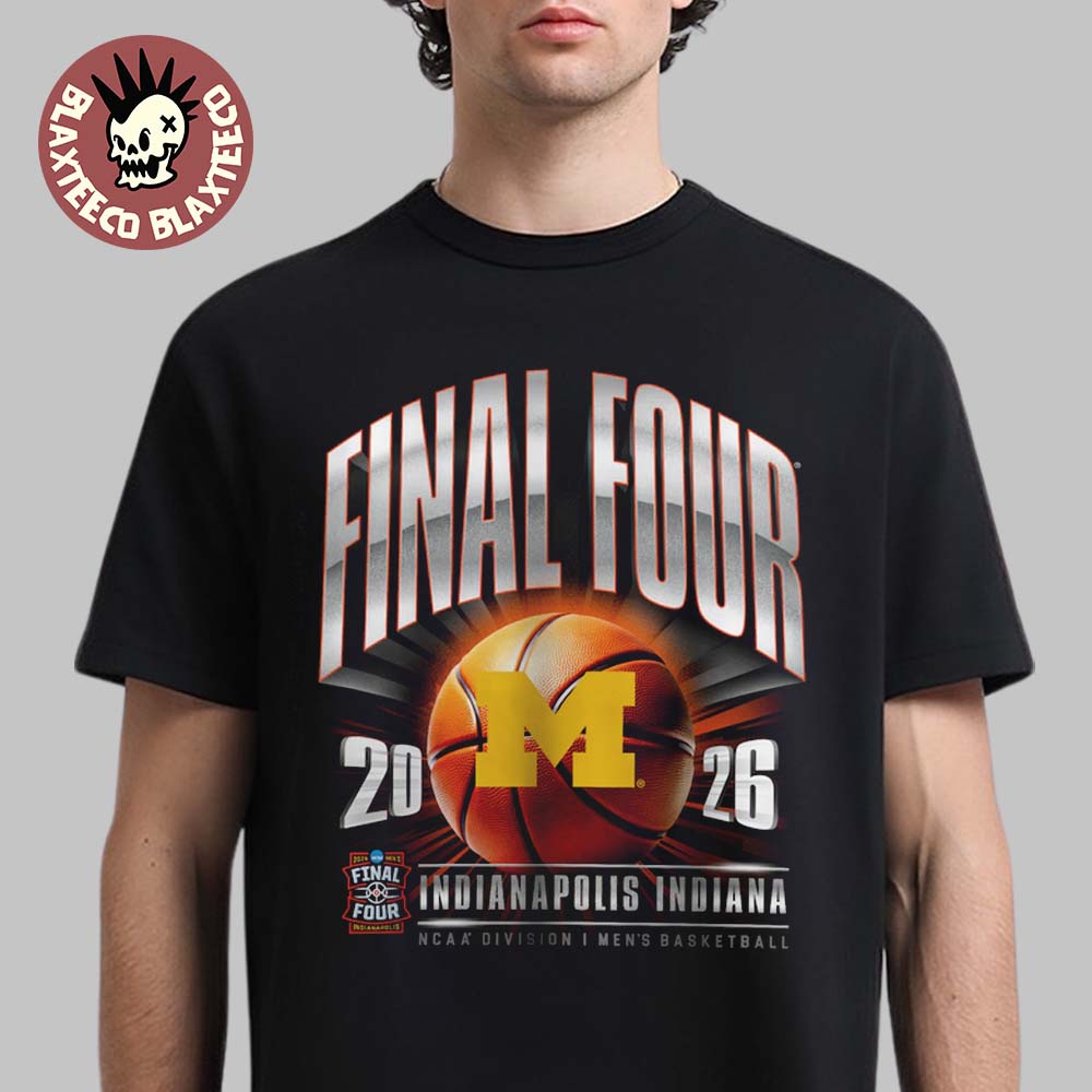 Michigan Wolverines Men’s Basketball 2026 NCAA D1 Tournament Final Four Indiana T-Shirt