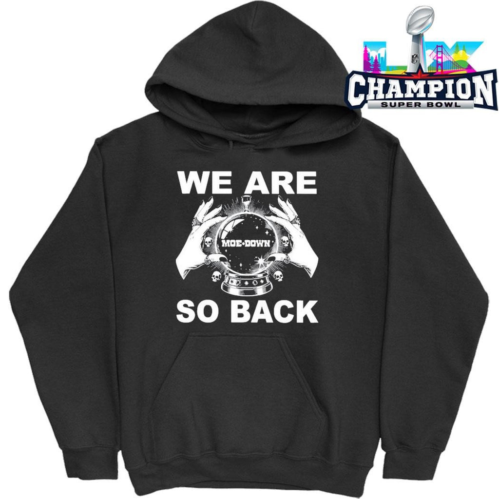 Moe We Are So Back Shirt