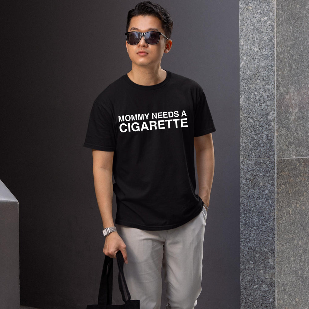 Mommy Needs A Cigarette Shirt