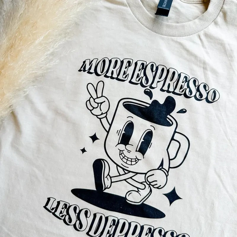 More Espresso T-Shirts