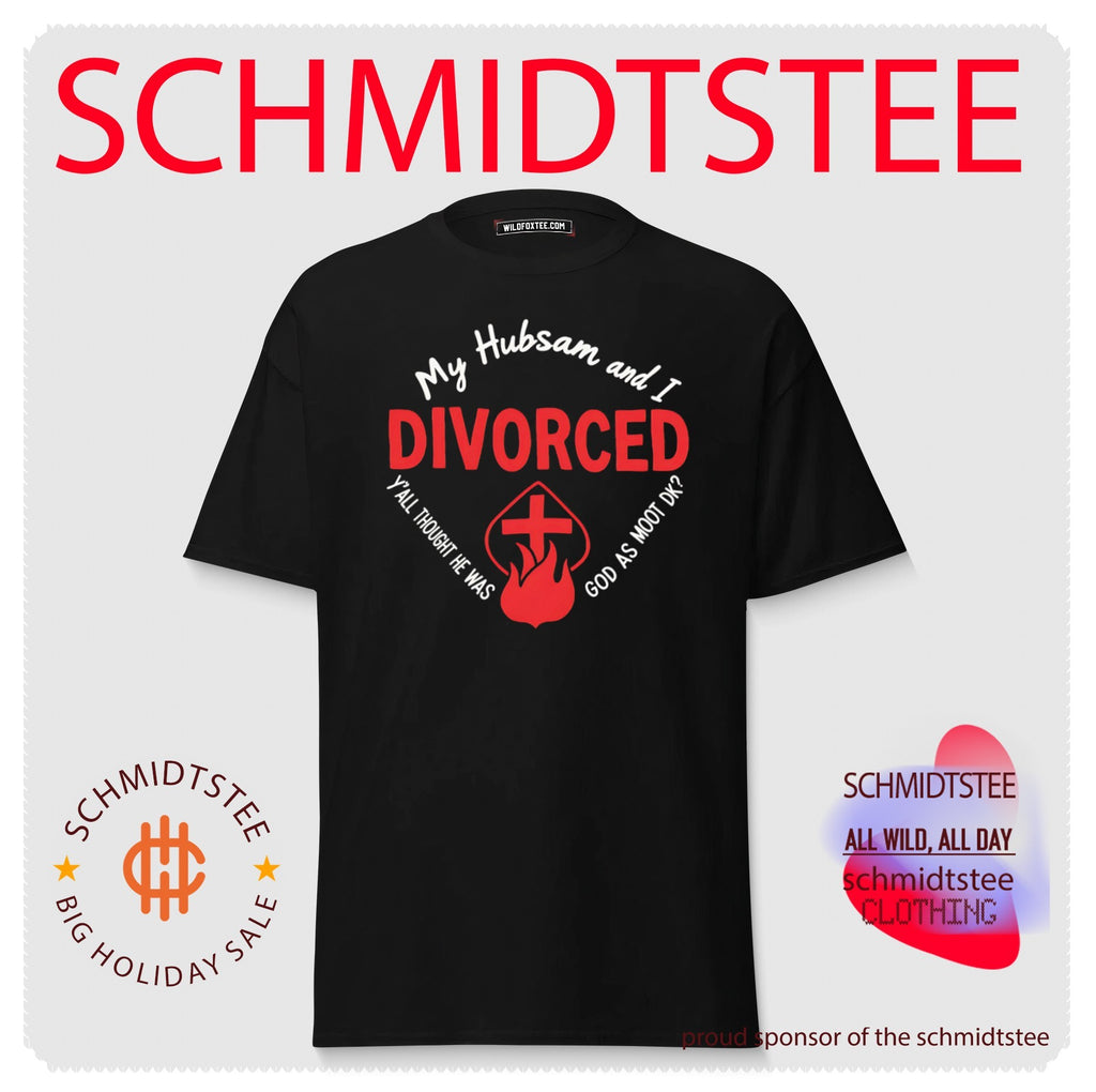 My Husband and I Divorced Y’all Thought He Was God as Moot Dk shirt