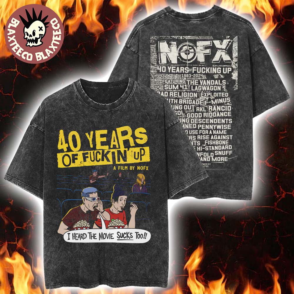 NOFX 40 Years Of Funkin’ Up Film Merch I Heard The Movie Sucks Vintage Washed Tee
