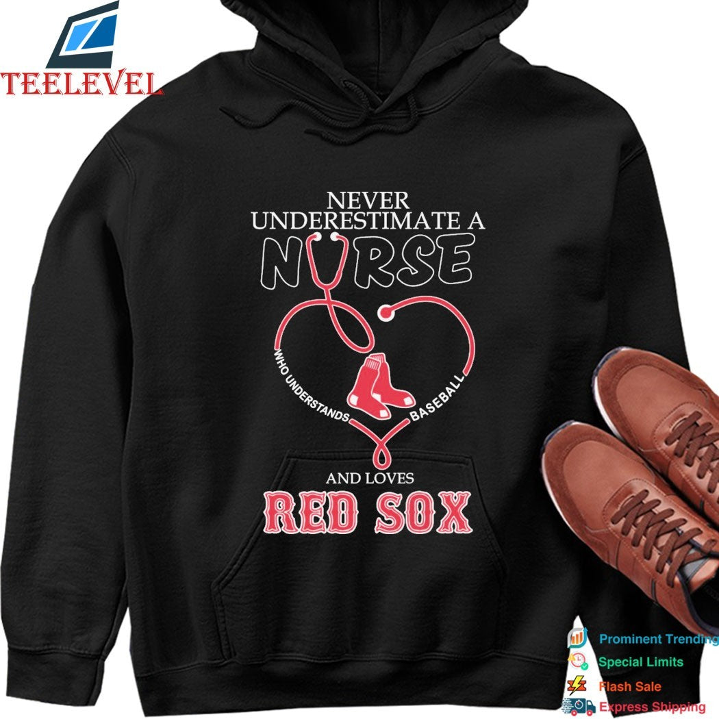 Never Underestimate A Nurse Who Understands Baseball And Loves Boston Red Sox Stethoscope Heart T-shirts