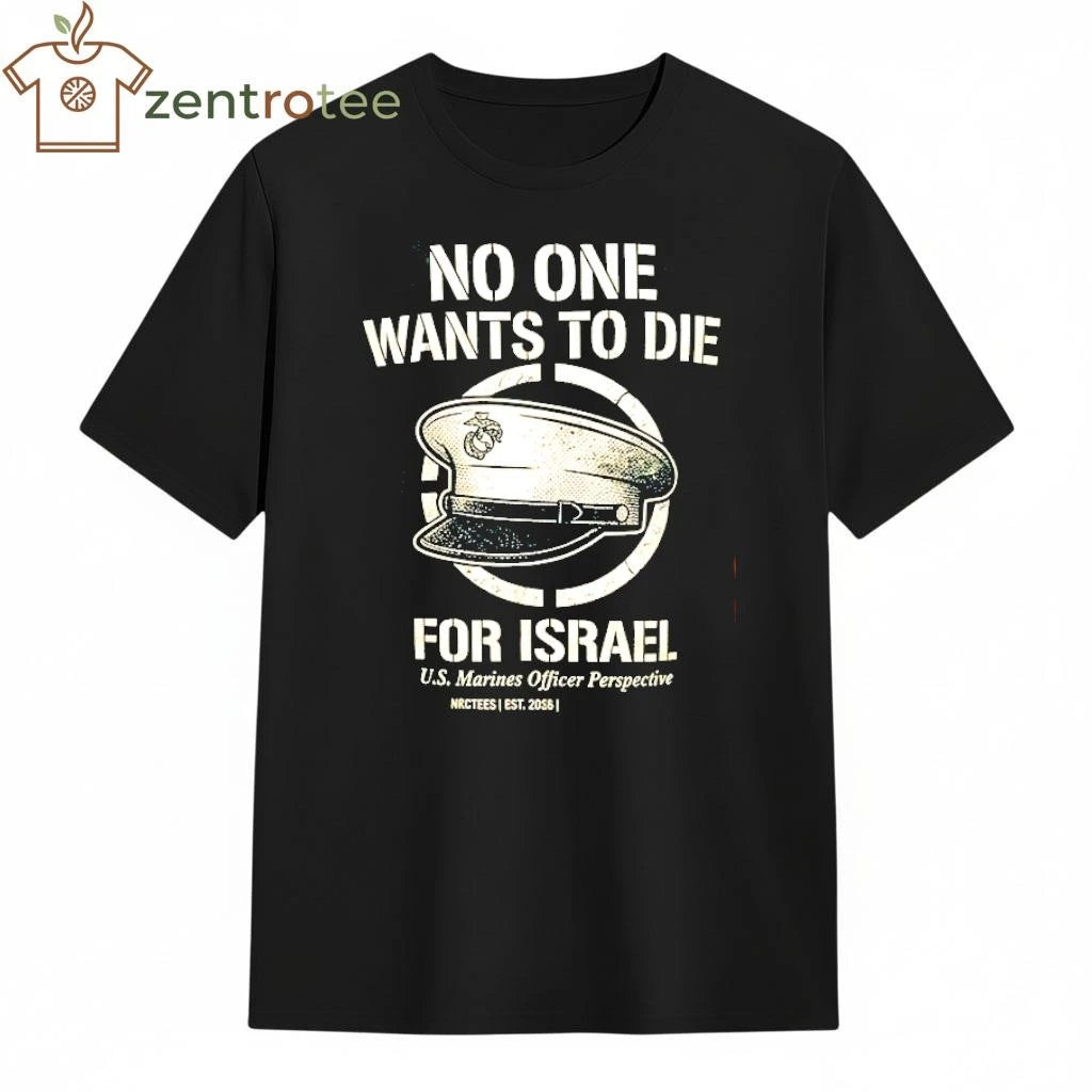 Nkctees No One Wants To Die For Israel T-shirt – Military Vintage Coordinate