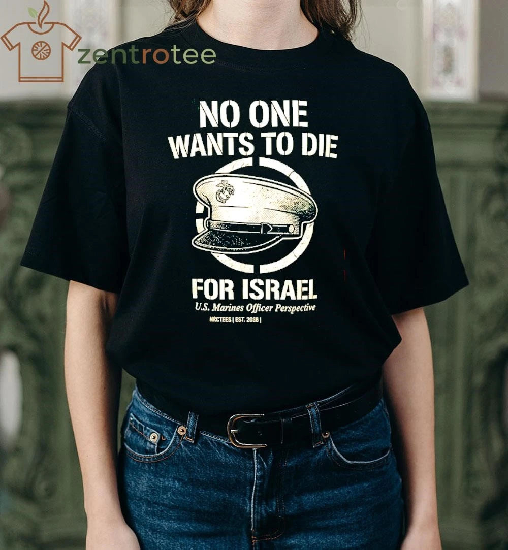 Nkctees No One Wants To Die For Israel T-shirt – Military Vintage Coordinate