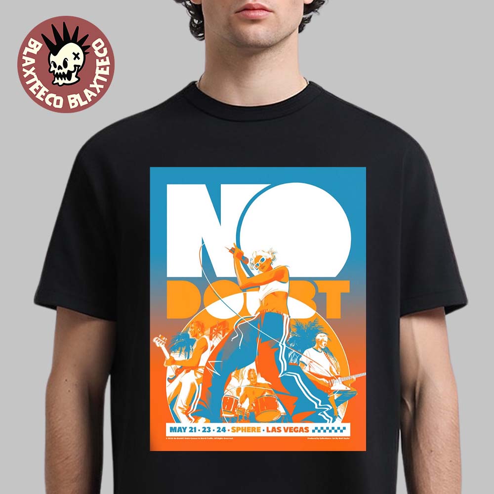 No Doubt Live At Sphere Las Vegas Weekend 3 2026 Poster On May 21 23 And 24 2026 T-Shirt