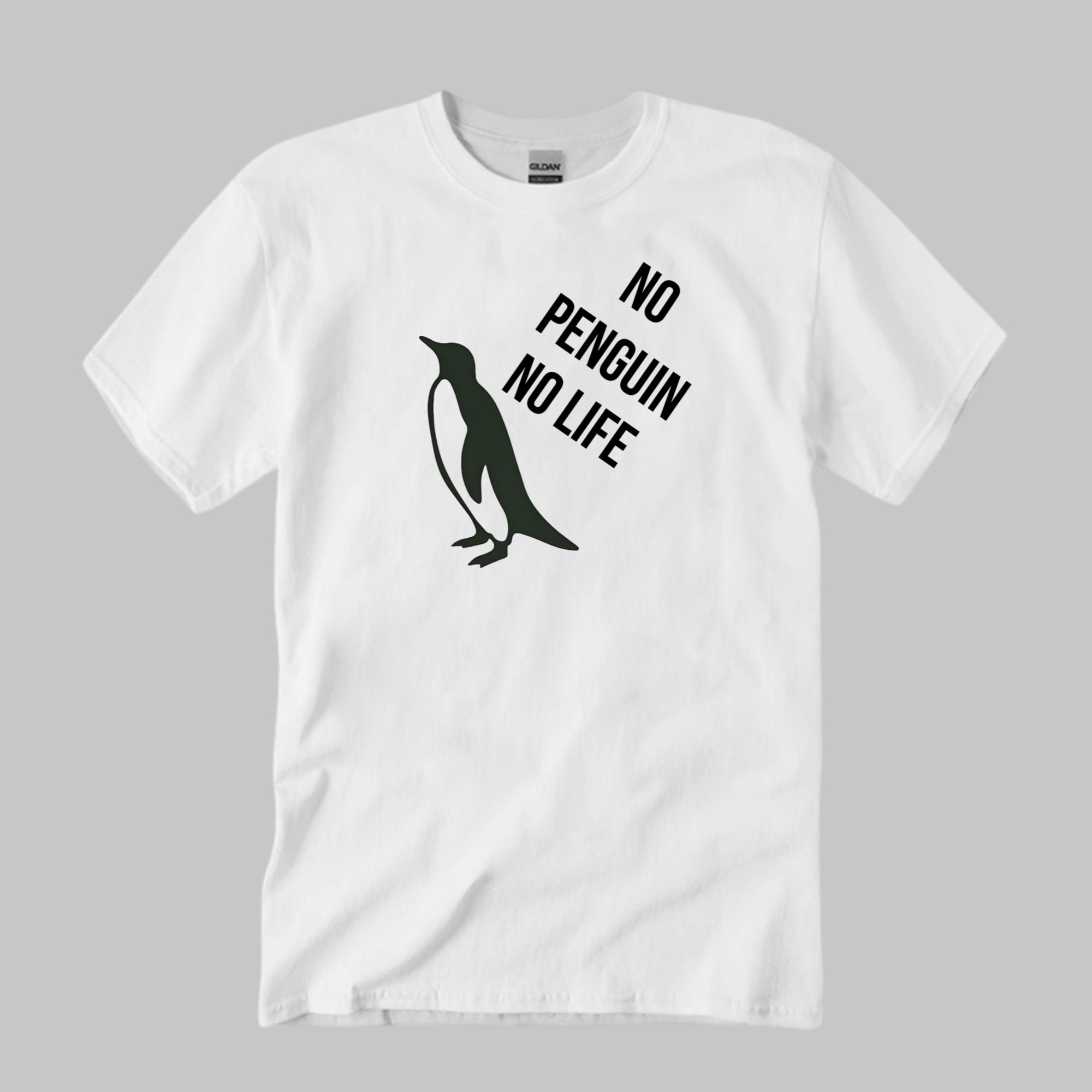 No Penguin No Life Shirt