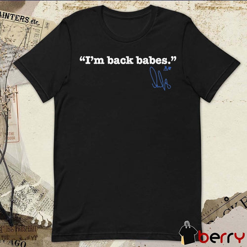 Alex Ovechkin I’m Back Babes Washington Capitals NHL Signature t-shirt