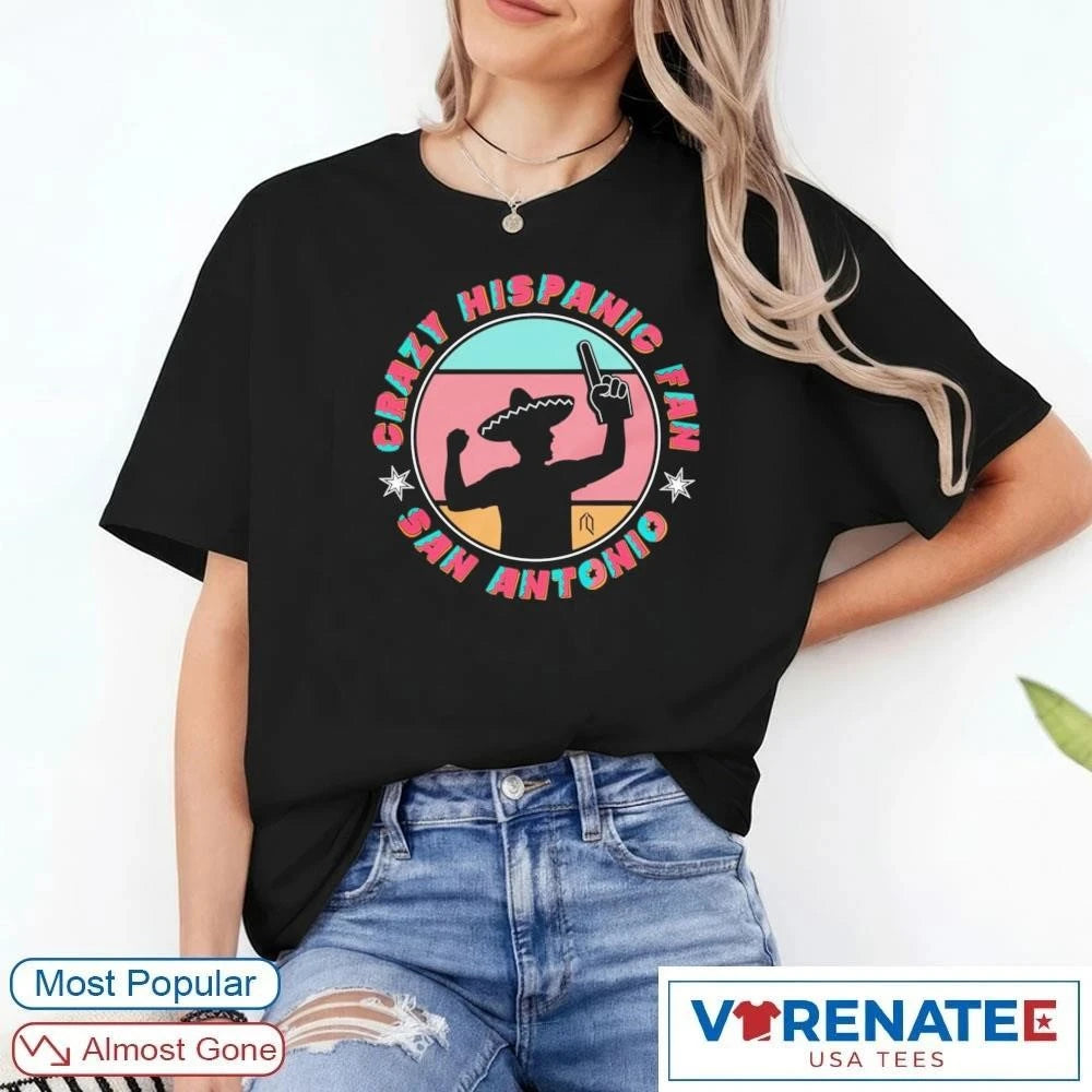 Official Black Crazy Hispanic Fan San Antonio 2026 Fan T-Shirt
