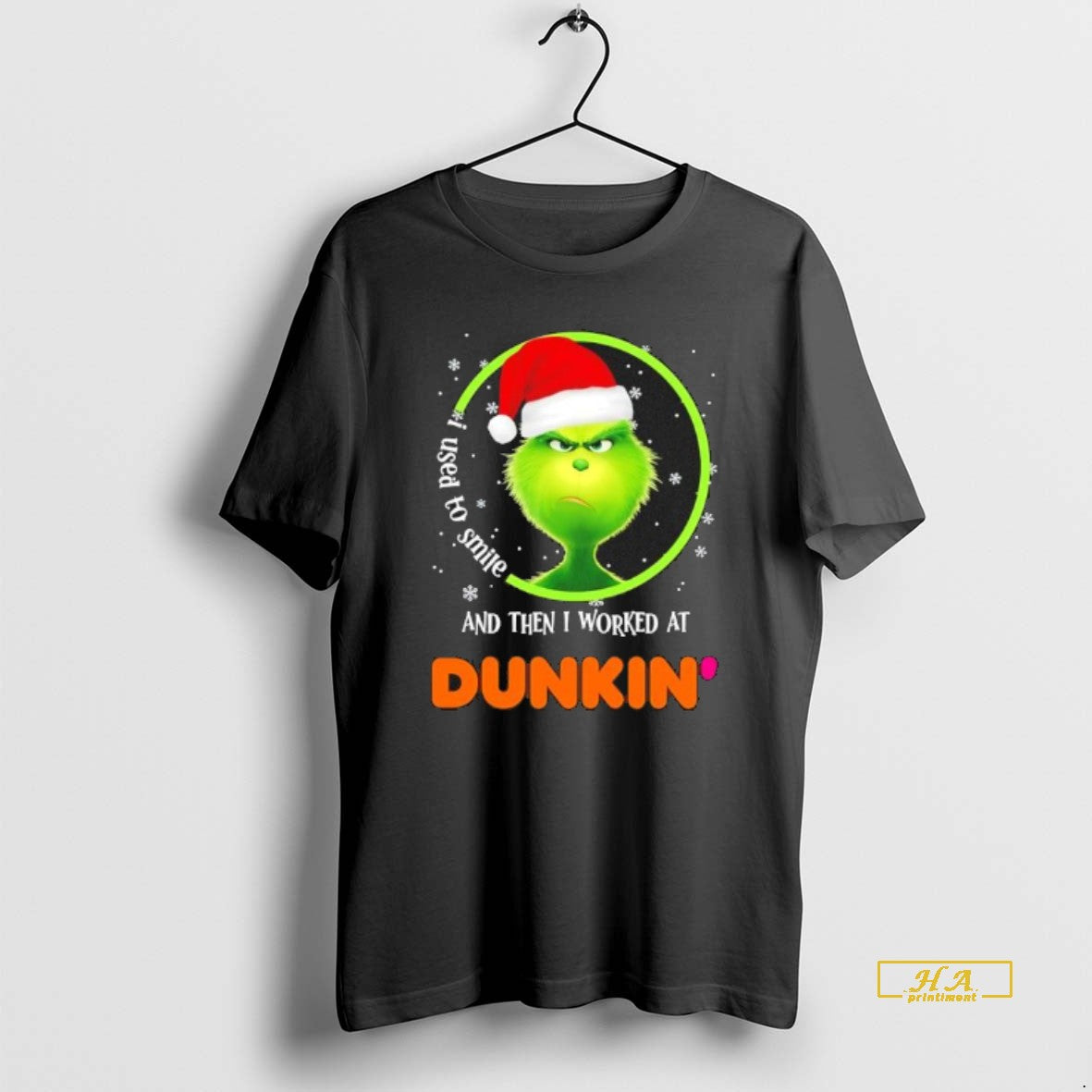 Official Grinch I Used To Smile And Then I Worked At Dunkin Donuts
