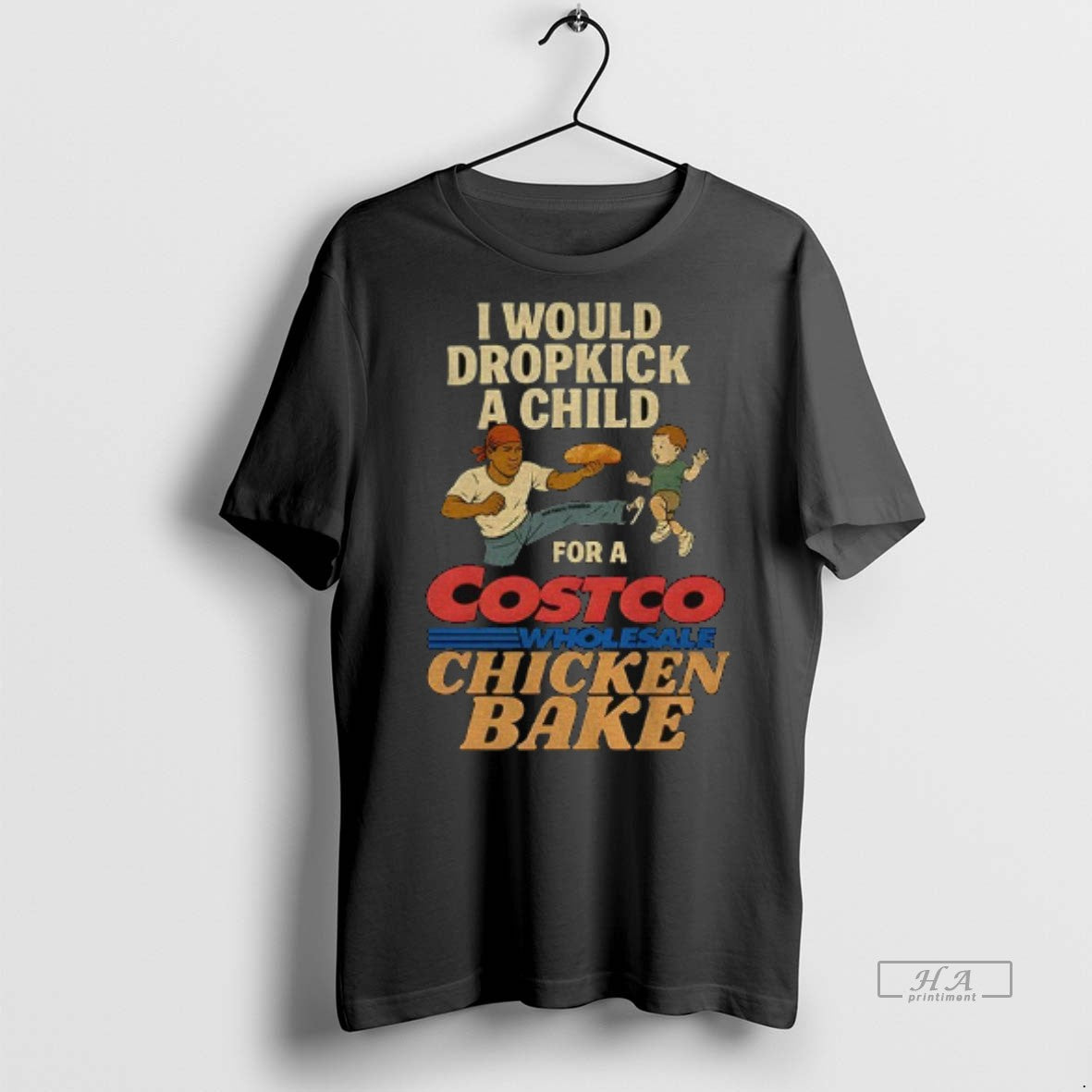 Official I Would Dropkick A Child For A Costco Chicken Bake Shirt