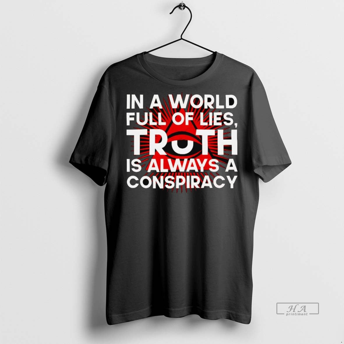 Official In A World Full Of Lies Truth Is Always A Conspiracy Shirt