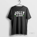 Official Jolly As Fuck X Mas Christmas