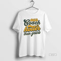 Official Matt Lafleur Green Bay Football Our Coach Is Hotter Than Yours