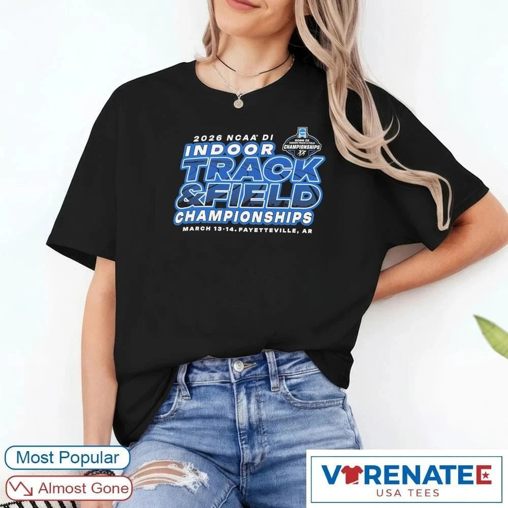 Official NCAA Division I Indoor Track and Field Championships March 13-14 2026 Fayetteville, AR T-shirt